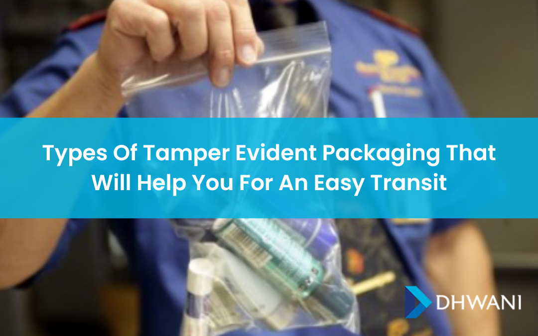 5 Instances Where Tamper Evident Security Bags Will Help You For An Easy Transit